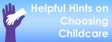 Helpful Hints on Choosing Childcare