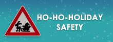 Ho-Ho-Holiday Safety
