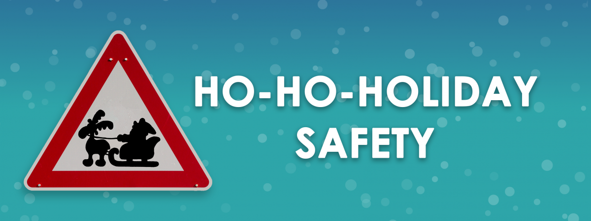 Ho-Ho-Holiday Safety
